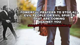 Powerful Prayers To Defeat All Evil That Are Coming Up Against You