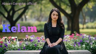 KELAM – Evie Tamala (Cover Dangdut Full Lirik) | Versi Terbaru & Syahdu by Abiyan dangdut official