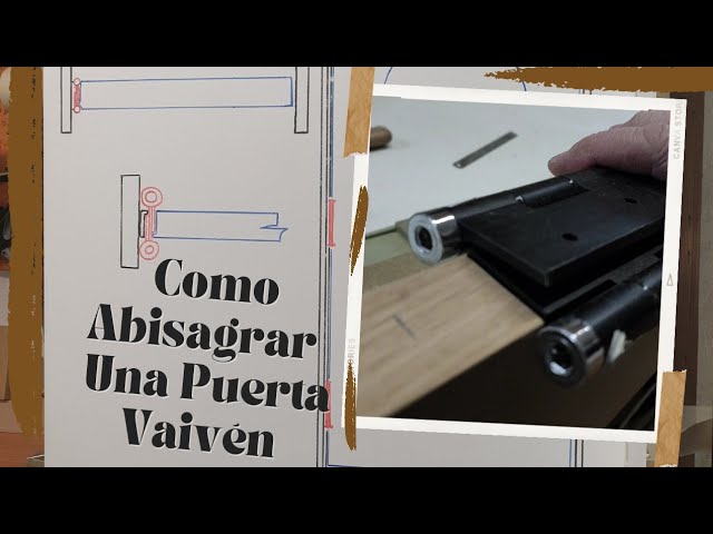 Aprende abisagrar una puerta vaivén . 