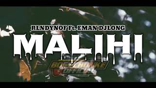 Video thumbnail of "Remix Terbaru 2023 MALIHI || RLNDYNO Ft. EMAN DJOLONG🔥"