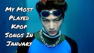 My Most Played Kpop Songs In January 2022