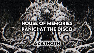 House of Memories - Panic! At The Disco ( slowed • reverb ) ( Azathoth )