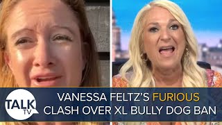 “You Tell Me Where Is The Media Frenzy!” | Vanessa Feltz’s FURIOUS Clash Over XL Bully Dog Ban