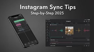 How to Sync Audio and Video in Instagram Edit – Step by Step!