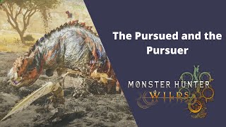 The Pursued and the Pursuer - Monster Hunter Wilds - 100% Walkthrough Playthrough Guide 62