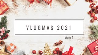 Vlogmas Week 4