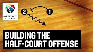 Building the Half-Court Offense - Don Showalter - Basketball Fundamentals