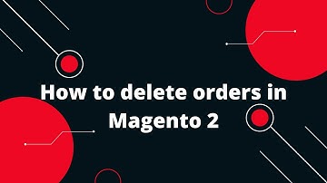 How to delete orders in Magento 2