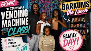 GRWM | Teaching a Vending Class | Barkum's then Lunch with the Family