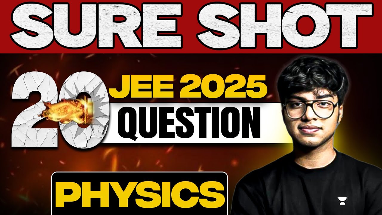 JEE 2025: Sure Shot 20 Questions | April Attempt | Physics - YouTube