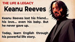 The Untold Story of Keanu Reeves  Learn English Through Story Level 3 🔥  Graded Reader ✅️  ESL