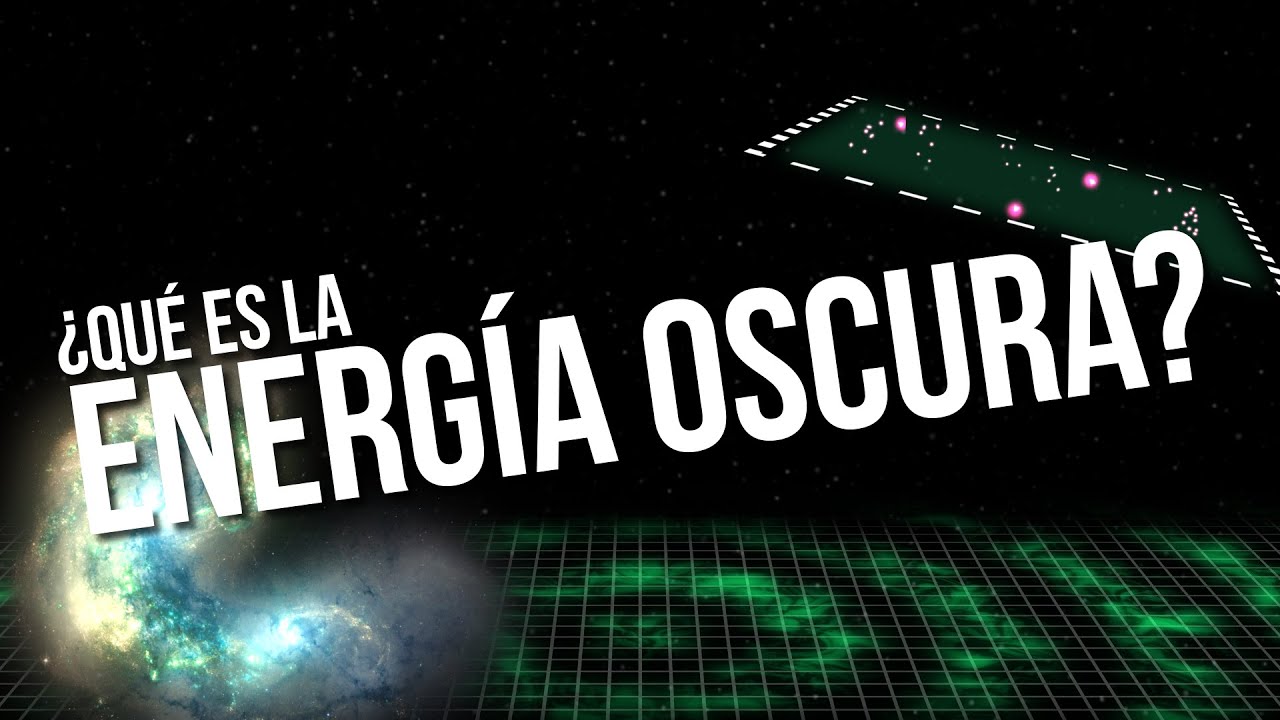 La Energía Oscura EXPLICADA - YouTube