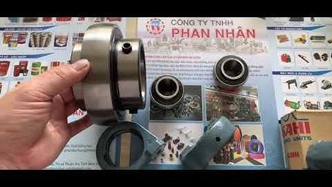 Vòng bi gắn vào gối đỡ bạc đạn trong những băng tải, băng chuyền - Cách chọn mua.