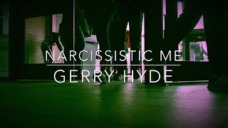 Watch Gerry Hyde Narcissistic Me video