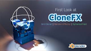 First Look at CloneFX : Grid Cloner | Random Effector | Spherical Fields