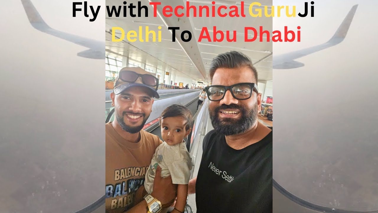 Dubai ki flight me mile technical guru ji 😯