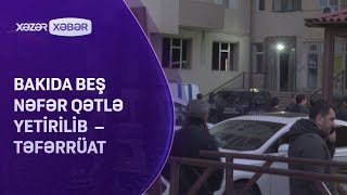 Bakıda Tükürpədici Hadisə Ilə Bağlı Bəzi Təfərrüatlar Məlum Olub