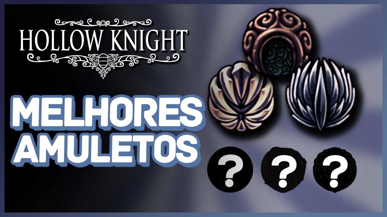 Tier List dos Amuletos Hollow Knight YouTube