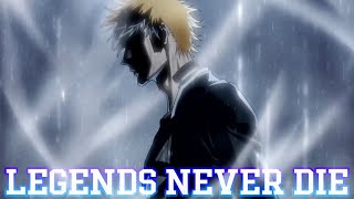 Bleach: Thousand-Year Blood War「AMV」- Legends Never Die ᴴᴰ