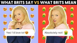 Think and Speak Like a British Person! 🇬🇧 What we SAY vs what we MEAN!