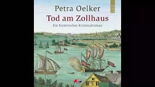 Petra Oelker - Folge 01: Tod am Zollhaus (Komplettes ungekürztes Hörbuch)