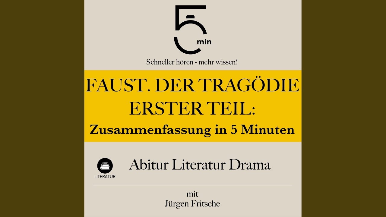 Faust Erster Teil Zusammenfassung Faust. Der Tragödie erster Teil: Literatur kompakt (5 Minuten