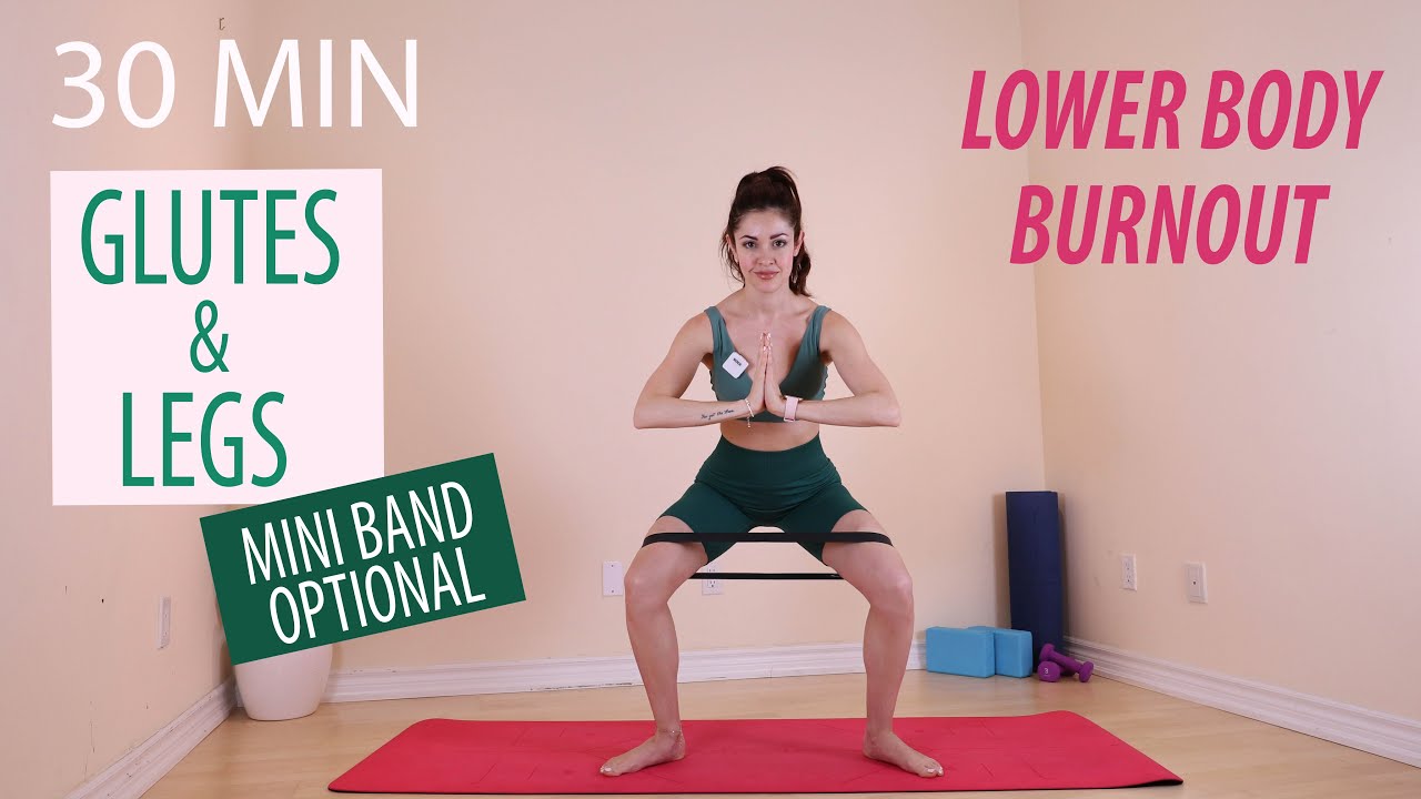 30 MIN GLUTES AND LEGS BURNOUT WORKOUT | MINI BAND OPTIONAL - YouTube