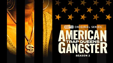 American Gangster Trap Queens Season 2 Trailer | BET+ Originals