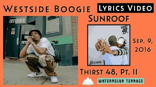 Westside Boogie - Sunroof | Lyrics Video | Thirst 48, Pt. II | 2016 | (184)