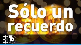 Video thumbnail of "Sólo Un Recuerdo, Binomio De Oro - Audio"