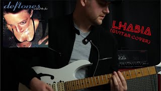 Deftones - Lhabia (Guitar Cover) (ACCURATE)