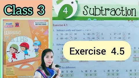 SUBTRACTION ( Exercise 4.5 )