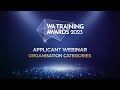 Wa training awards applications  organisation categories  webinar recording