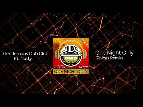 Gentlemans Dub Club Ft. Natty - One Night Only (Phibes Remix) 𝗙𝗥𝗘𝗘 𝗗𝗢𝗪𝗡𝗟𝗢𝗔𝗗