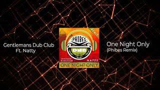 Gentlemans Dub Club Ft. Natty - One Night Only (Phibes Remix) 𝗙𝗥𝗘𝗘 𝗗𝗢𝗪𝗡𝗟𝗢𝗔𝗗