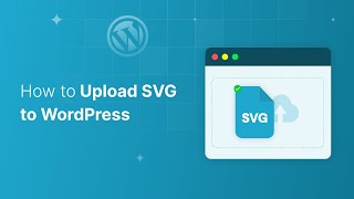 How to Allow SVG Upload in WordPress (Simple Method)