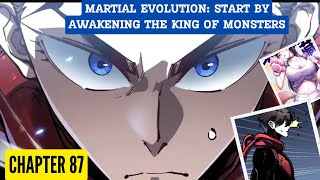 Martial Evolution: Start by Awakening the King of Monsters Chapter 87 [English Sub] Information