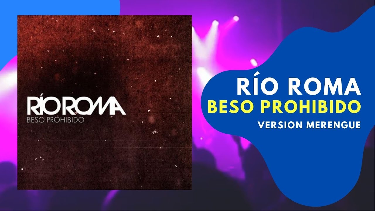 Río Roma - Beso Prohibido [Version MERENGUE MAMBO REMIX DJ]  DC PRODUCCIONES 2023