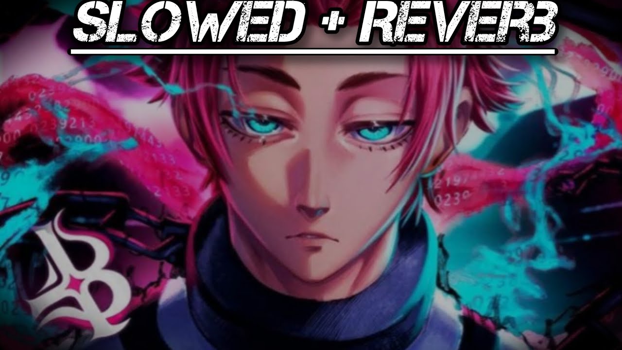 (Slowed + Reverb) Blxck - Perfeição (Itoshi Sae)