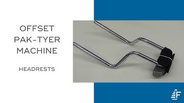 Headrest Assembly tying with Pak Tyer 2000 Offset Tying Machine using elastic string