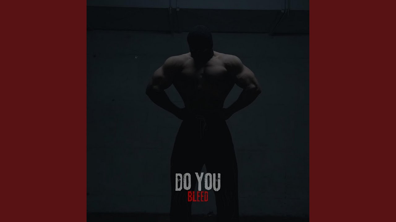 DO YOU BLEED
