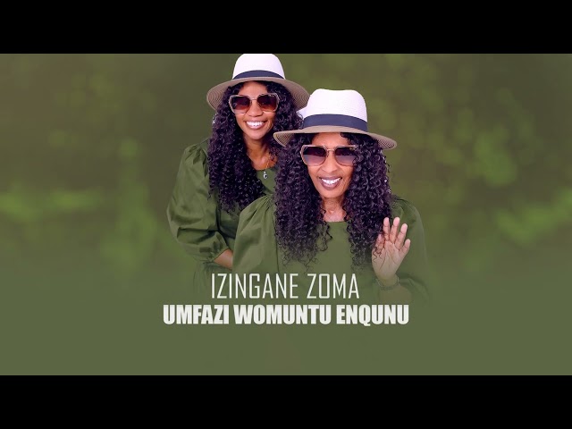 Izingane Zoma - Umfazi Womuntu Enqunu (Visualiser) class=