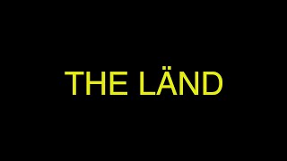 THE LÄND