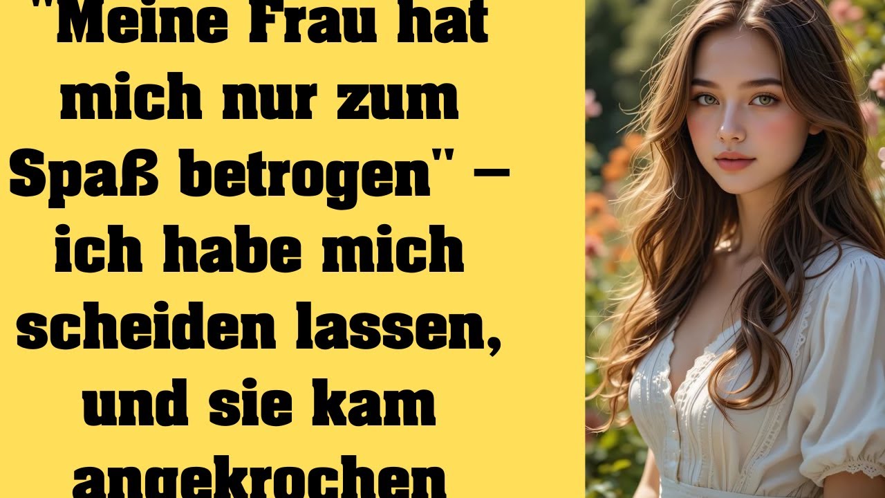 Meine Frau betrog mich „nur zum Spaß“ – ich ließ mich scheiden, dann kam sie reumütig