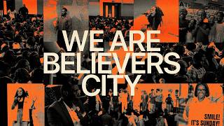 Believers City | 10:30 AM Sunday Service