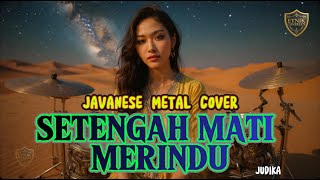 SETENGAH MATI MERINDU - Judika | Javanese Metal Cover by Etnik Coverlux