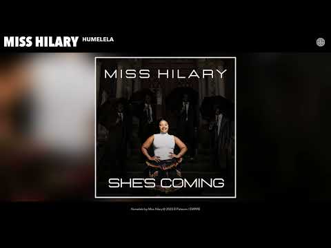 Miss Hilary - Humelela (Official Audio)