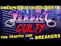 VERDICT GUILTY - THE TRAFFIC COP Vs. BREAKERS - Unexpected Crossover?