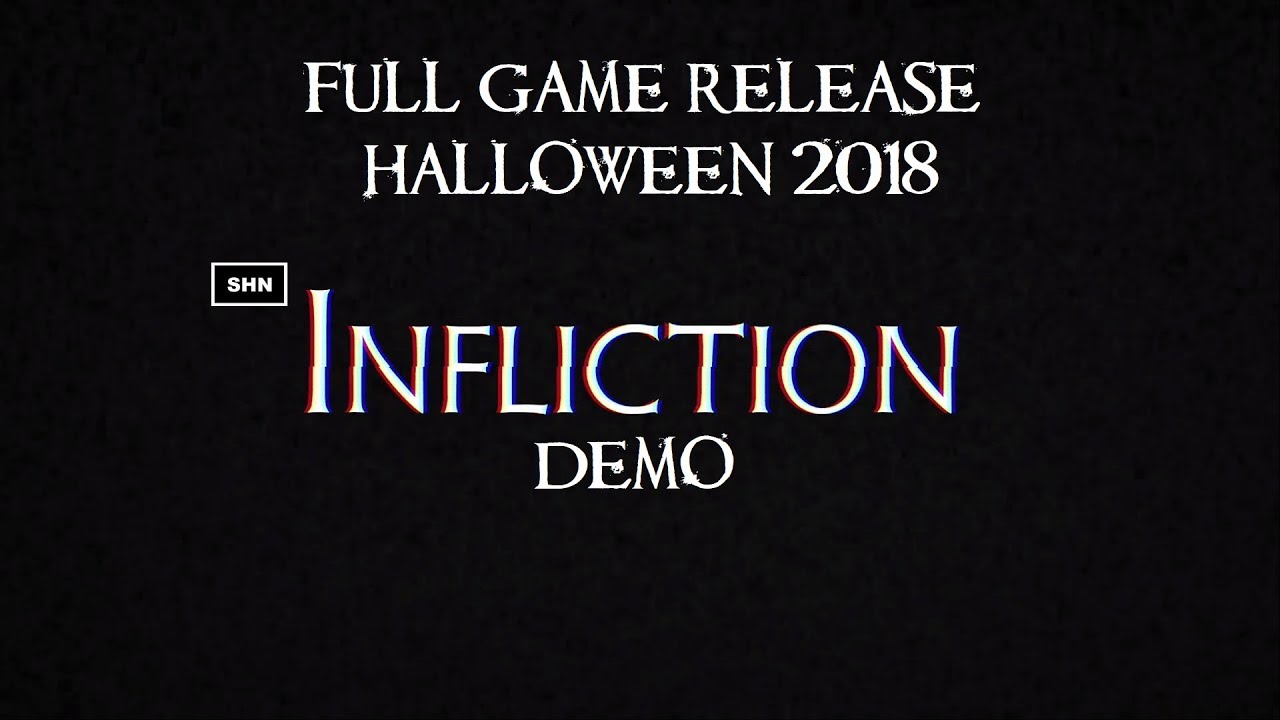 Infliction Demo  | Full HD 1080p/60fps  | Gameplay No Commentary