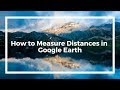 How to Measure Distances in Google Earth